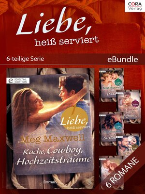 cover image of Liebe, heiß serviert (6-teilige Serie)